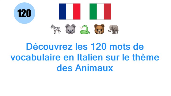 Découvrez les 120 mots de vocabulaire en Italien sur le thème des Animaux